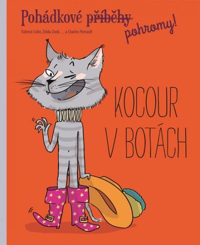 Kocour v botách - Pohádkové (příběhy) pohromy!
					 - neuveden