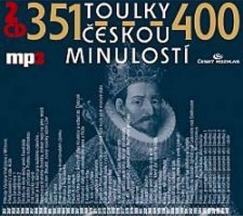 Toulky českou minulostí 351-400 - 2CD/mp3
					 - kolektiv autorů