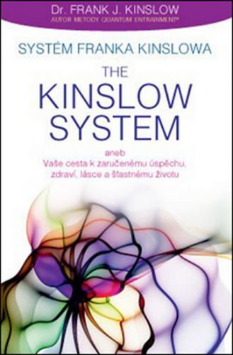 Systém Franka Kinslowa: The Kinslow System
					 - Kinslow Frank.J.