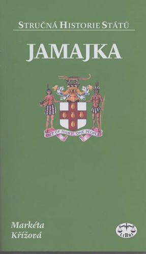 Jamajka - Stručná historie států
					 - Křížová Markéta