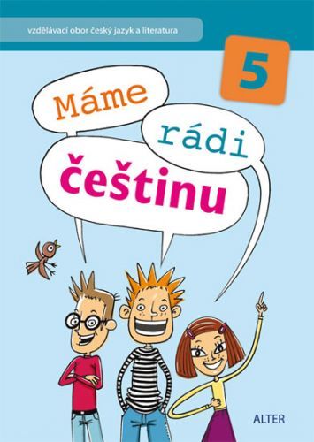 Máme rádi češtinu pro 5. ročník ZŠ
					 - kolektiv autorů