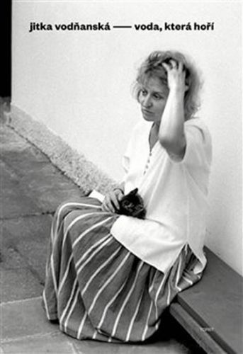 Voda, která hoří
					 - Vodňanská Jitka