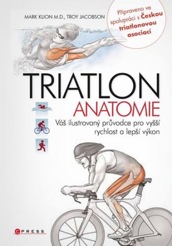 Triatlon - anatomie
					 - Klion Mark, Jacobson Troy