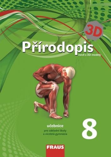 Přírodopis 8 pro ZŠ a VG - Učebnice s 3D modely
					 - kolektiv autorů
