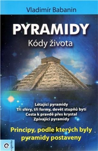 Pyramidy - kódy života
					 - Babanin Vladimír