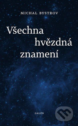 Všechna hvězdná znamení - Michal Bystrov