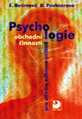 Psychologie obchodní činnosti
					 - Bedrnová Eva, Pauknerová Daniela