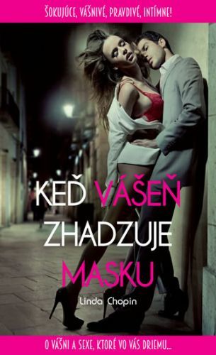 Keď vášeň zhadzuje masku
					 - Chopin Linda