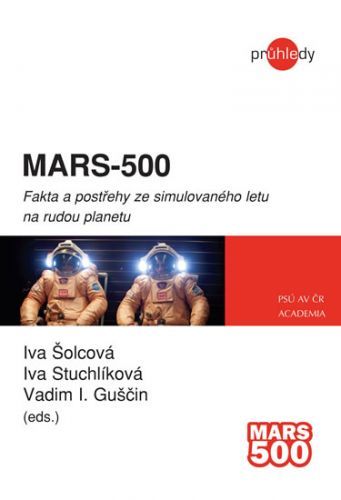 MARS-500 - Fakta a postřehy ze simulovaného letu na rudou planetu
					 - Šolcová Iva a kolektiv