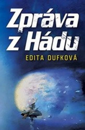 Zpráva z Hádu
					 - Dufková Edita