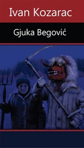 Gjuka Begović
					 - Kozarac Ivan