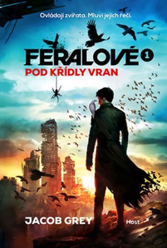 Feralové 1 - Pod křídly vran
					 - Grey Jacob