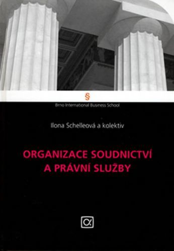 Organizace soudnictví a právní služby
					 - Schelleová Ilona