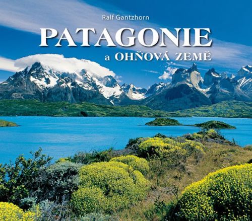 Patagonie a Ohňová země
					 - Gantzhorn Ralf