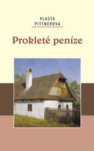 Prokleté peníze
					 - Pittnerová Vlasta