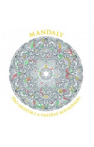 Mandaly pro meditaci a vnitřní rovnováhu
					 - neuveden