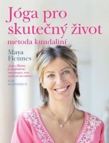Jóga pro skutečný život - metoda kundaliní
					 - Fiennes Maya