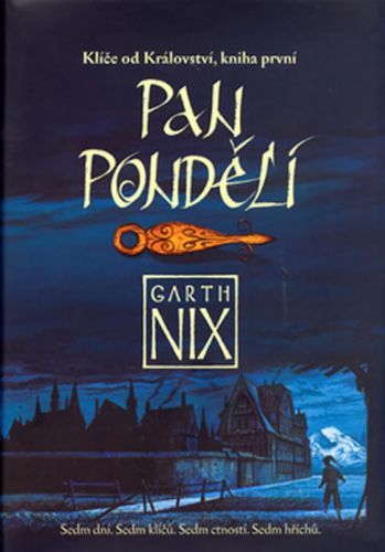 Klíče od Království 1 - Pan Pondělí
					 - Nix Garth