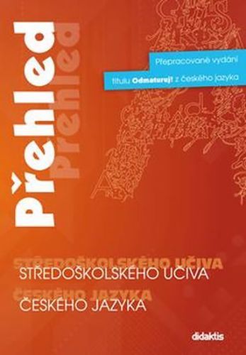 Přehled středoškolského učiva českého jazyka
					 - neuveden