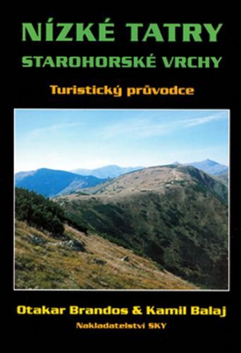 Nízké Tatry - průvodce
					 - Brandos Otakar, Balaj Kamil