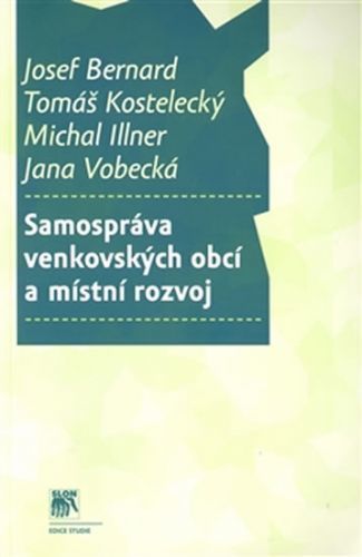 Samospráva venkovských obcí a místní rozvoj
					 - Bernard a kolektiv Josef