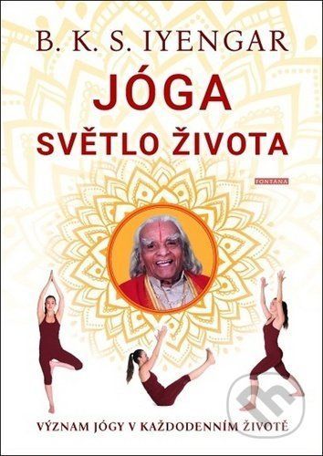 Jóga: Světlo života - B. K. S. Iyengar