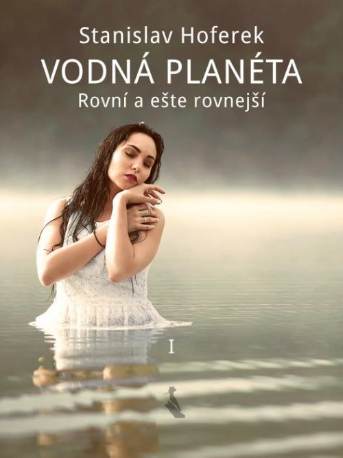 Vodná planéta I - Stanislav Hoferek - e-kniha