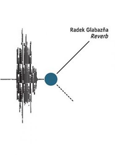 Reverb
					 - Glabazňa Radek