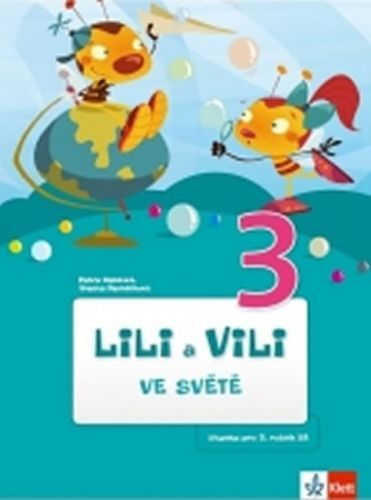 Lili a Vili 3 - Ve světě - čítanka
					 - Bendová Petra, Pecháčková Yveta