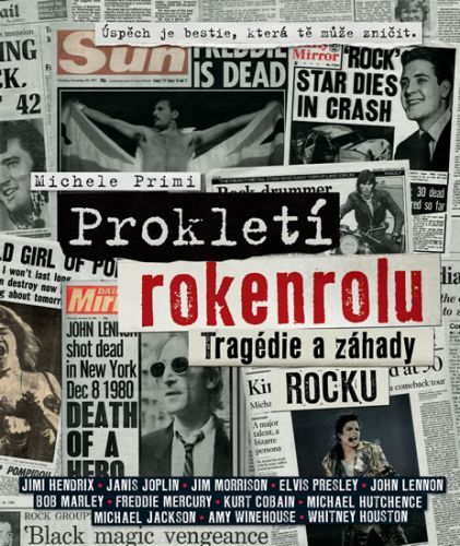 Prokletí rokenrolu - Tragédie a záhady rocku
					 - Primi Michele