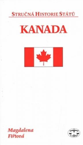 Kanada - Stručná historie států
					 - Fiřtová Magdalena