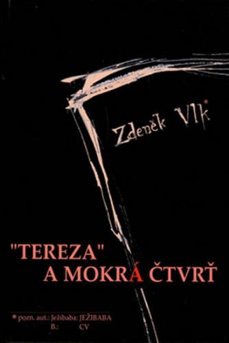 Tereza a mokrá čtvrť
					 - Vlk Zdeněk