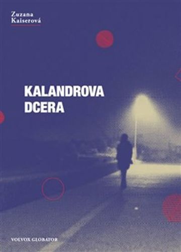 Kalandrova dcera
					 - Kaiserová Zuzana