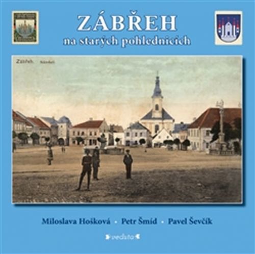 Zábřeh na starých pohlednicích
					 - Hošková Miloslava