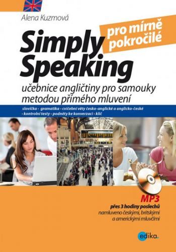 Simply speaking pro mírně pokročilé + CDmp3
					 - Kuzmová Alena