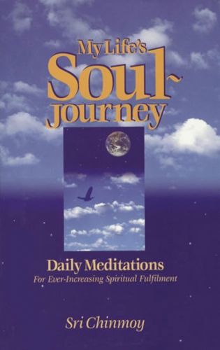 My Life's Soul-Journey
					 - Chinmoy Sri
