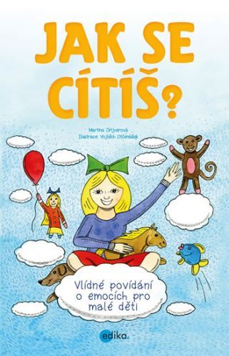 Jak se cítíš? - Vlídné povídání o emocích pro malé děti
					 - Drijverová Martina