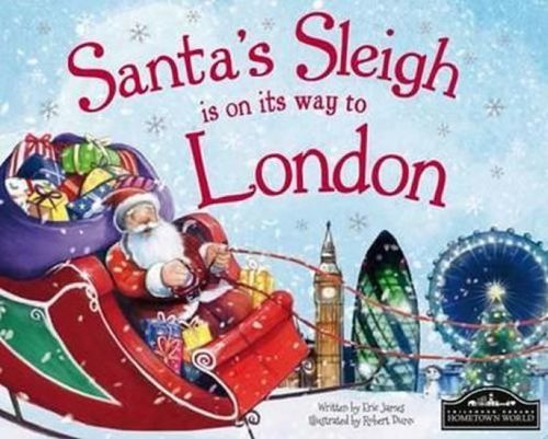 Santa's Sleigh Is On Its Way To London
					 - James Eric