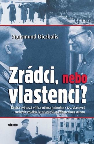 Zrádci, nebo vlastenci?
					 - Diczbalis Sigismund