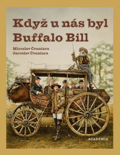 Když u nás byl Buffalo Bill
					 - Čvančara Miroslav