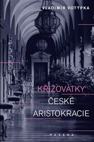 Křižovatky české aristokracie
- Votýpka Vladimír