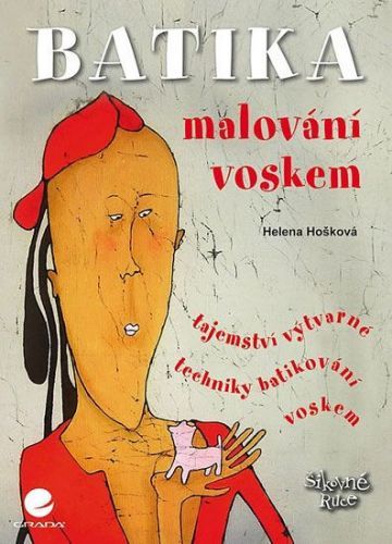 Batika - Malování voskem
					 - Hošková Helena