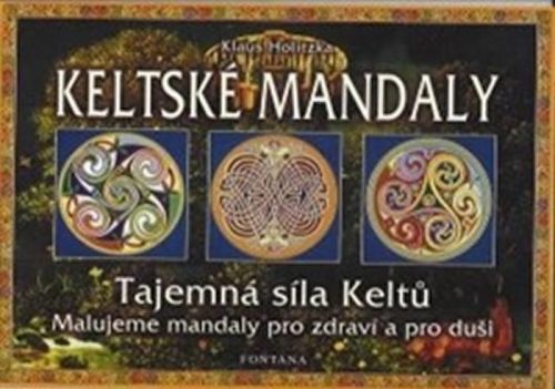 Keltské mandaly
					 - Holitzka Klaus