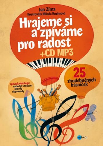 Hrajeme a zpíváme si pro radost - 25 zhudebněných básniček + CDmp3
					 - Zíma Jan