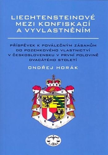 Liechtensteinové mezi konfiskací a vyvla
					 - Horák Ondřej