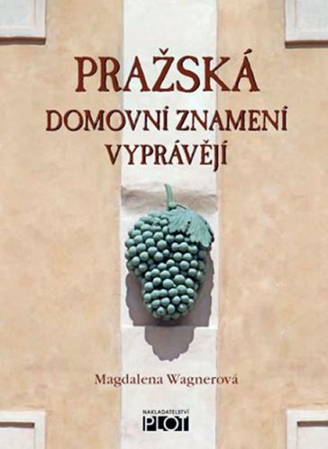 Pražská domovní znamení vyprávějí
					 - Wagnerová Magdalena