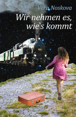 Wir nehmen es, wie's kommt
					 - Nosková Věra