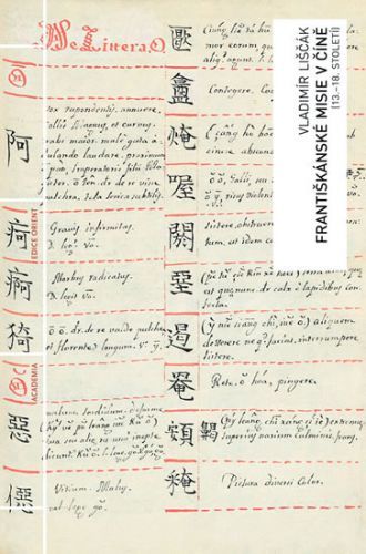 Františkánské misie v Číně (13.-18. století)
					 - Liščák Vladimír