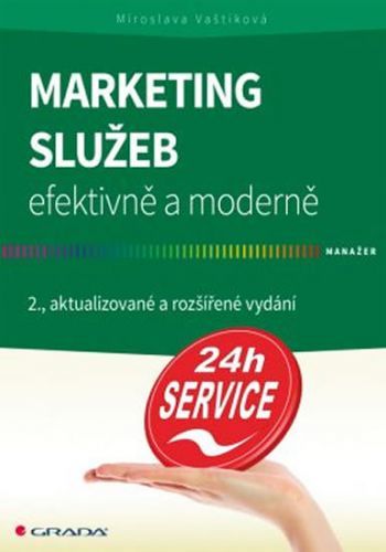 E-kniha: Marketing služeb - efektivně a moderně od Vaštíková Miroslava