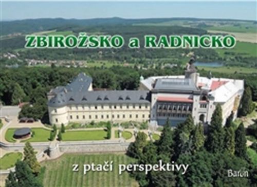 Zbirožsko a Radnicko z ptačí perspektivy
					 - Brož Jan, Prášil Petr